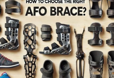 How to Choose the Right AFO Brace